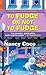 To Fudge or Not to Fudge (A Candy-coated Mystery)