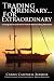 Trading Ordinary...For Extraordinary: Cruising Stories and Advice From A Mexico Sailing Adventure