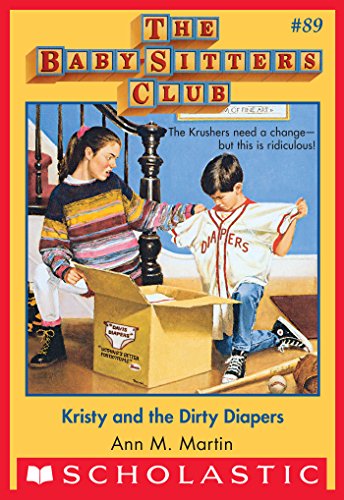 The Baby-Sitters Club #89: Kristy and the Dirty Diapers
