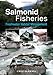 Salmonid Fisheries: Freshwater Habitat Management