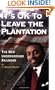 It's OK to Leave the Plantation : The New Underground Railroad