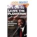 It's OK to Leave the Plantation : The New Underground Railroad