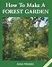 Search : How to Make a Forest Garden: 1