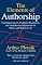 The Elements of Authorship: Unabashed Advice, Undiluted Experience, Unadulterated Inspiration for Writers and Writers-to-be