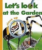 Lets look at the garden : close-up