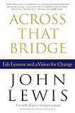 Across That Bridge: Life Lessons and a Vision for Change