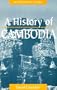 A History Of Cambodia: Second Edition, Updated