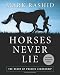 Books : Horses Never Lie: The Heart of Passive Leadership (Second Edition)