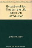 Exceptionalities through the lifespan : an introduction