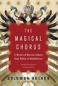 Magical Chorus: A History of Russian Culture from Tolstoy to Solzhenitsyn (Vintage)