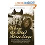 Where the Blind Horse Sings: Love and Healing at an Animal Sanctuary