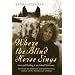Where the Blind Horse Sings: Love and Healing at an Animal Sanctuary