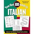 Your First 100 Words in Italian : Italian for Total Beginners Through Puzzles and Games by Jane Wightwick