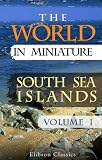 The World in Miniature. South Sea Islands