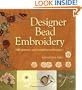 Designer Bead Embroidery: 150 Patterns and Complete Techniques