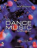 The Dance Music Manual: Tools, Toys and Techniques