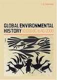 Global Environmental History: 10,000 BC to AD 2000