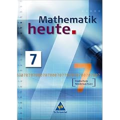 Mathematik heute - Ausgabe 2004: Mathematik heute 7. Sch�lerband. Realschule Niedersachsen: Ausgabe 2005