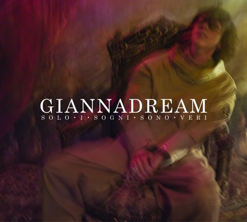 Gianna Nannini - Giannadream Solo I Sogni Sono Veri - Zortam Music