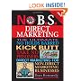 No B.S. Direct Marketing: The Ultimate, No Holds Barred, Kick Butt, Take No Prisoners Direct Marketing for Non-direct Marketing Businesses