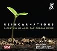 Reincarnations - A Century of American Choral Music