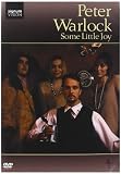 Peter Warlock: Some Little Joy
