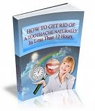 Tooth Ache Remedies: How To Get Rid Of A Toothache Naturally In Less Than 12 hours!