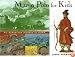 Marco Polo for Kids: His Marvelous Journey to China, 21 Activities (For Kids series)