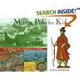 Marco Polo for Kids: His Marvelous Journey to China, 21 Activities (For Kids series)