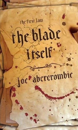 The Blade Itself: The First Law: Book One (First 