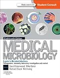 Medical microbiology : a guide to microbial infections : pathogenesis, immunity, laboratory diagnosis and control