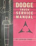 1962 Dodge Power Wagon Truck 'S' Series, Conventional Low Cab Forward 4x4 Service Manual