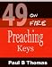 49 On Fire Preaching Keys
