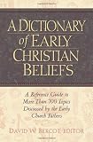 A Dictionary of Early Christian Beliefs