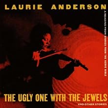 The Ugly One with the Jewels and Other Stories (A Reading from Stories From the Nerve Bible)