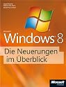 Microsoft Windows 8 - die Neuerungen im &Uuml;berblick