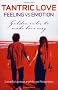 Tantric Love - Feeling vs Emotion: Golden Rules to Make Love Easy