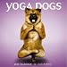 Yoga Dogs 2010 Square Wall (Wall Calendar)