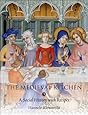The Medieval Kitchen: A Social History with Recipes