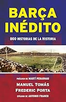 Barça inedito (Spanish Edition) Barça inedito (Spanish Edition)