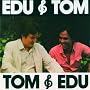 Edu E Tom