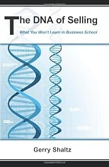 THE DNA OF SELLING: What You Won't Learn in Business School
