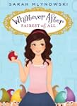 Whatever After #1: Fairest of All