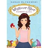 Whatever After #1: Fairest of All ~ Sarah Mlynowski