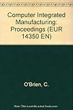 Computer integrated manufacturing