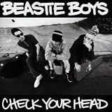 Check Your Head ~ Beastie Boys