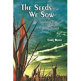 The Seeds We Sow, Kindness That Fed A Hungry World