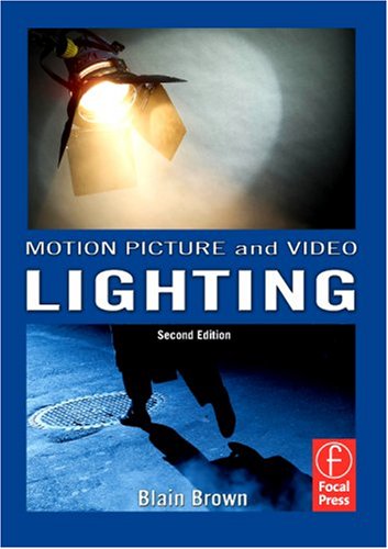 Motion Picture and Video Lighting, Second Edition