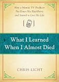 What I Learned When I Almost Died