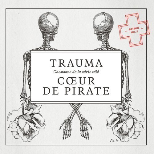 Coeur De Pirate - Trauma (2014) - Zortam Music